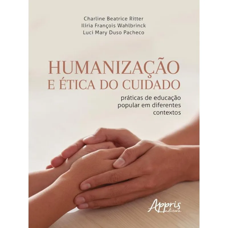 HUMANIZAÇÃO E ÉTICA DO CUIDADO