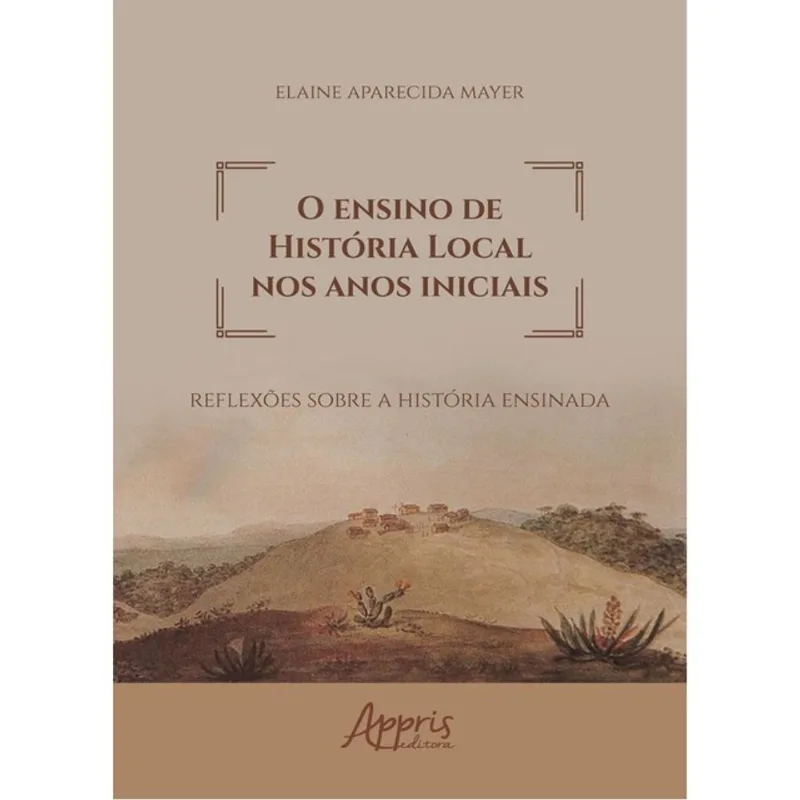 O ENSINO DE HISTÓRIA LOCAL NOS ANOS INICIAIS