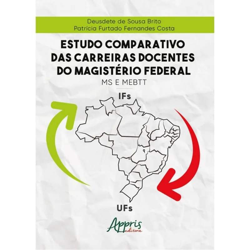 ESTUDO COMPARATIVO DAS CARREIRAS DOCENTES DO MAGISTÉRIO FEDERAL: MS E MEBTT