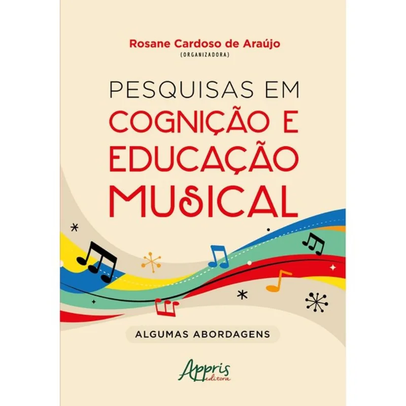 PESQUISAS EM COGNIÇÃO E EDUCAÇÃO MUSICAL