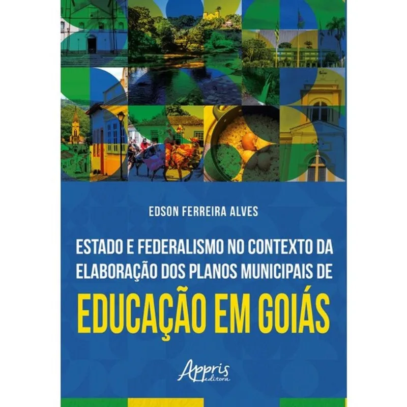 ESTADO E FEDERALISMO NO CONTEXTO DA ELABORAÇÃO DOS PLANOS MUNICIPAIS DE EDUCAÇÃO EM GOIÁS