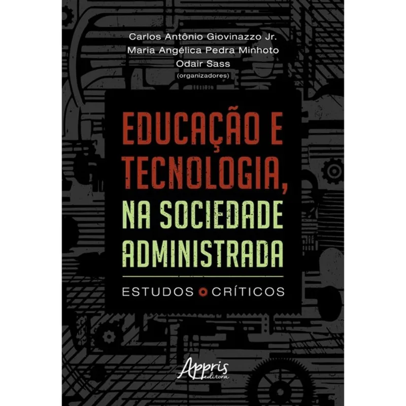 EDUCAÇÃO E TECNOLOGIA, NA SOCIEDADE ADMINISTRADA