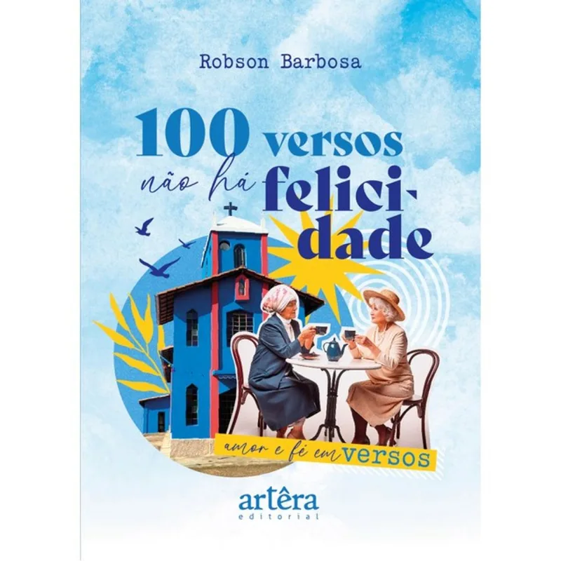 100 VERSOS NÃO HÁ FELICIDADE