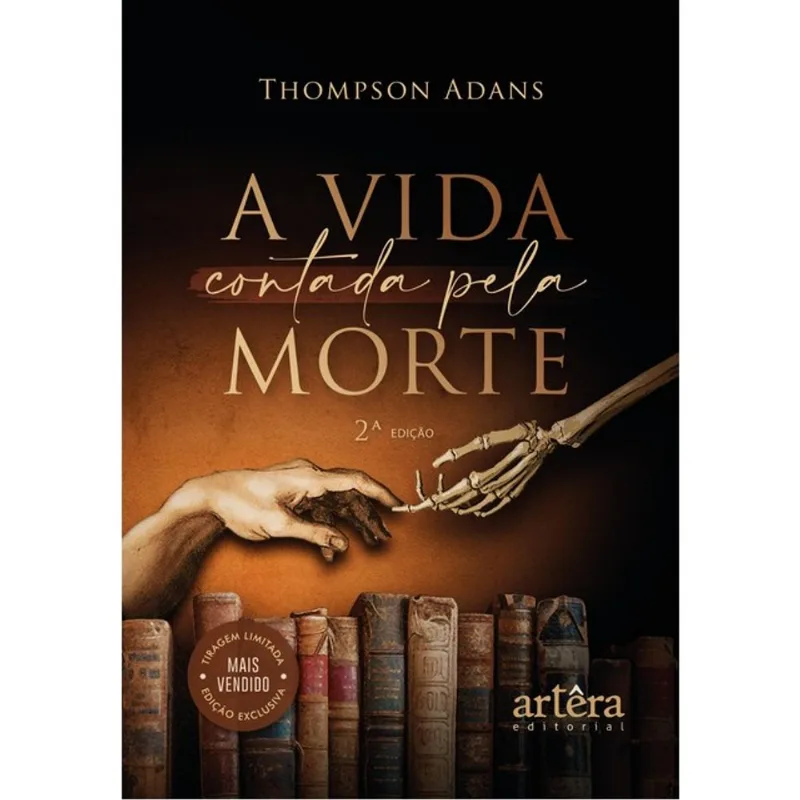 A VIDA CONTADA PELA MORTE – 2ª EDIÇÃO