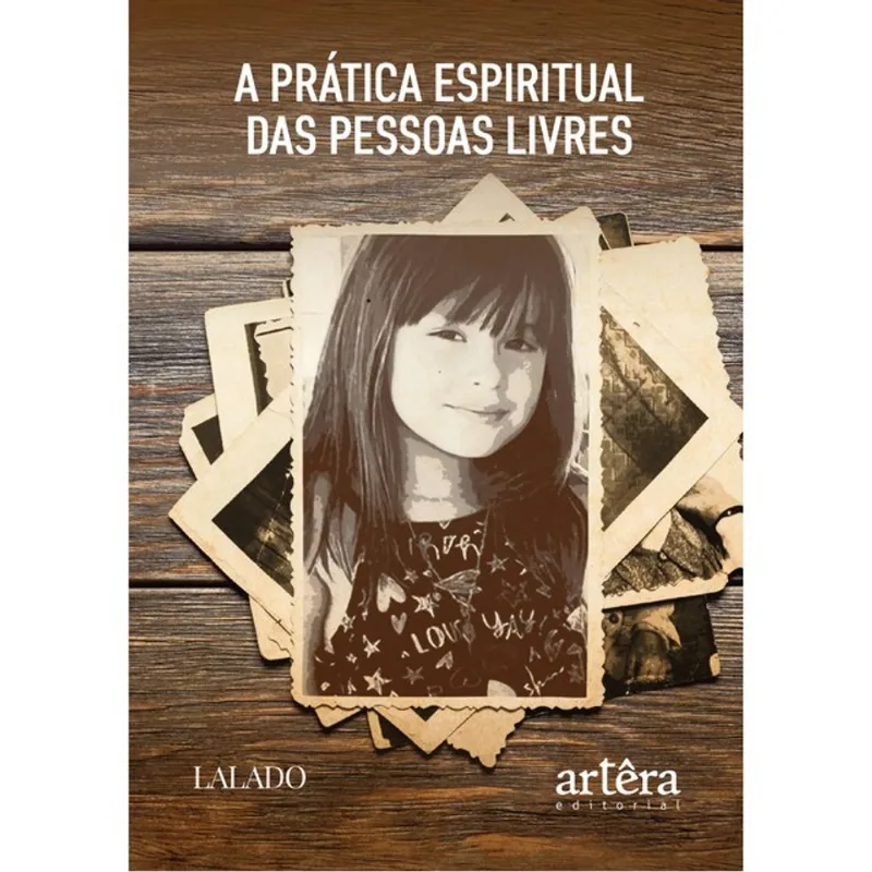 A PRÁTICA ESPIRITUAL DAS PESSOAS LIVRES