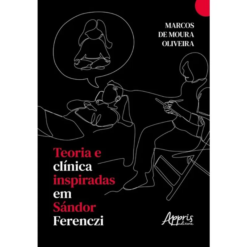 TEORIA E CLÍNICA INSPIRADAS EM SÁNDOR FERENCZI