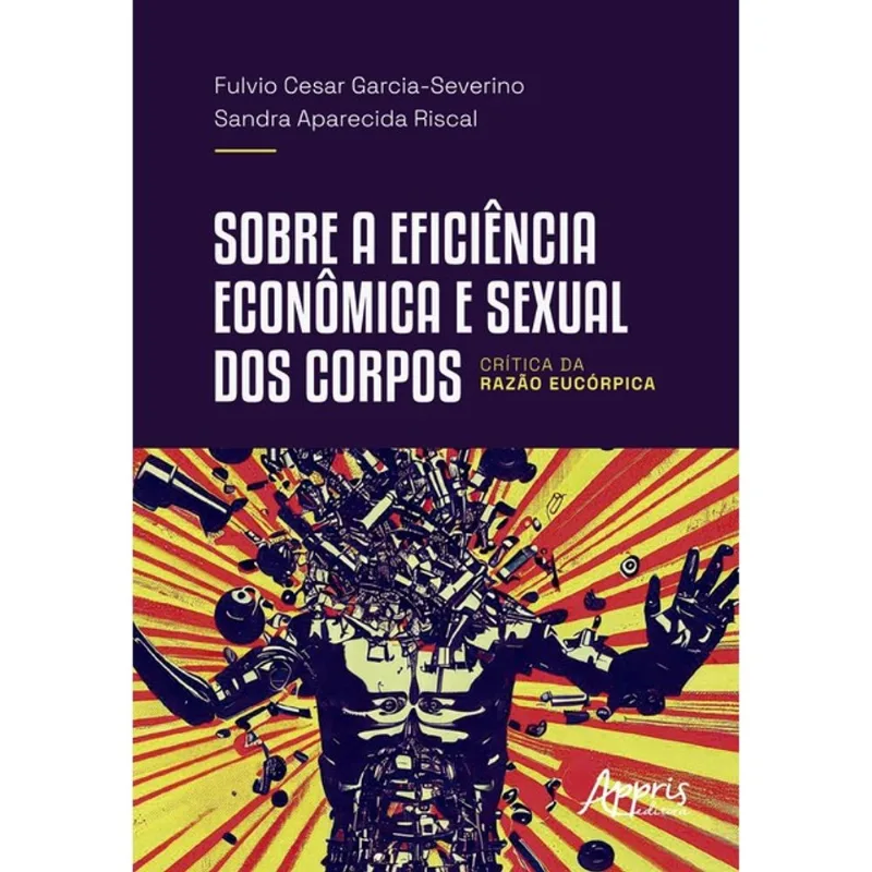 SOBRE A EFICIÊNCIA ECONÔMICA E SEXUAL DOS CORPOS