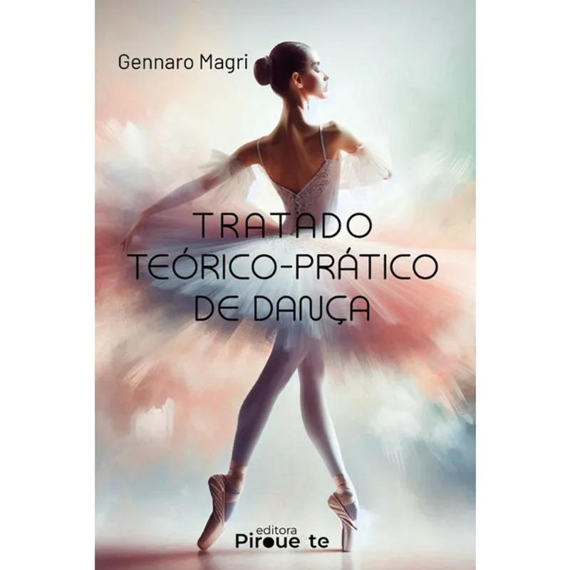 TRATADO TEÓRICO-PRÁTICO DE DANÇA