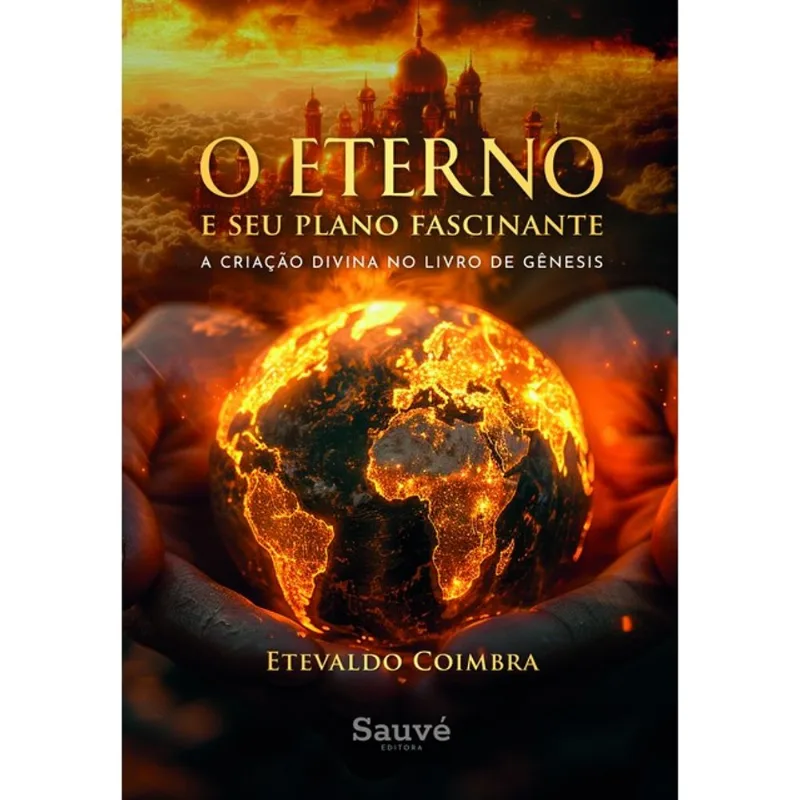 O ETERNO E SEU PLANO FASCINANTE