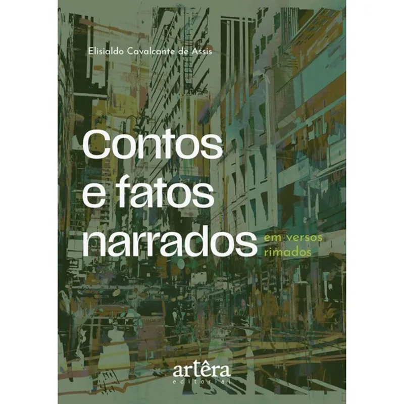 CONTOS E FATOS NARRADOS EM VERSOS RIMADOS