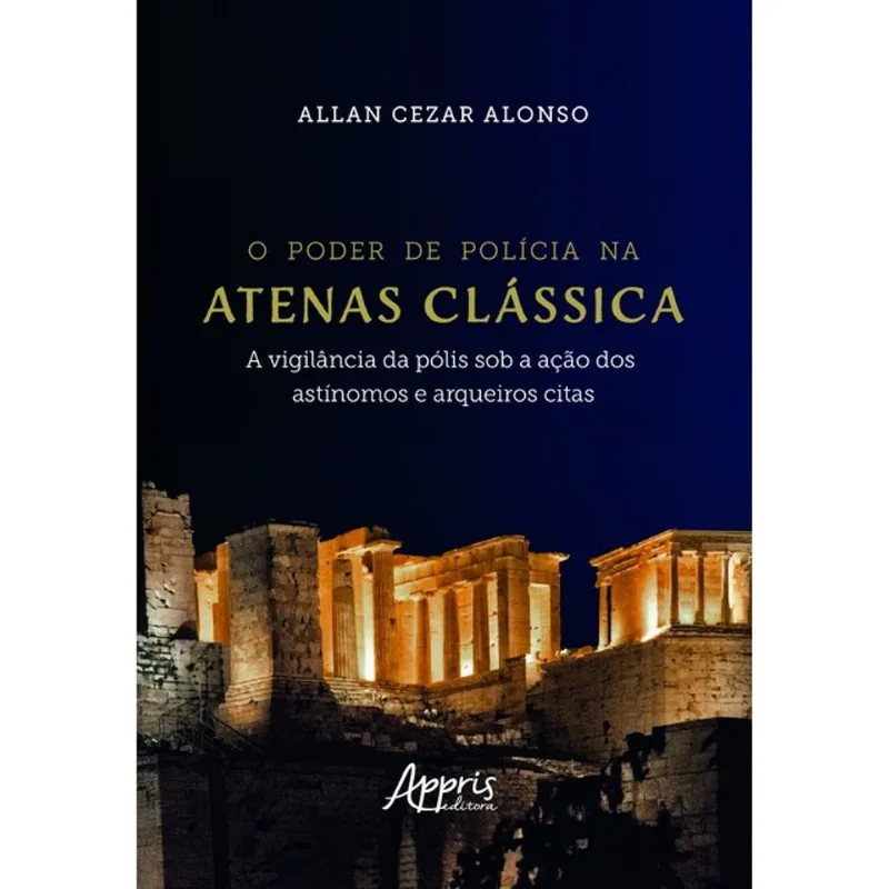 O PODER DE POLÍCIA NA ATENAS CLÁSSICA
