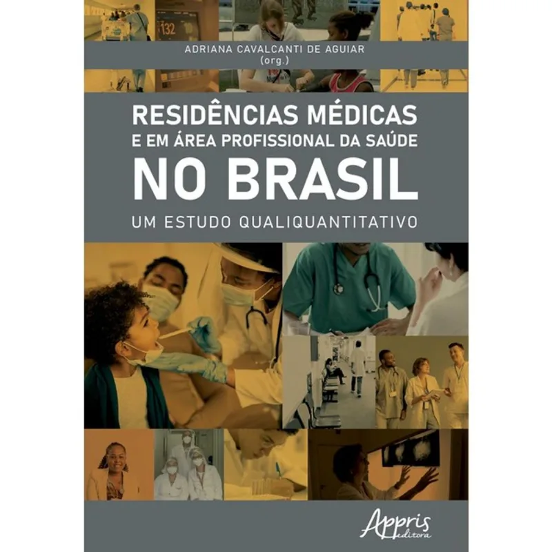 RESIDÊNCIAS MÉDICAS E EM ÁREA PROFISSIONAL DA SAÚDE NO BRASIL