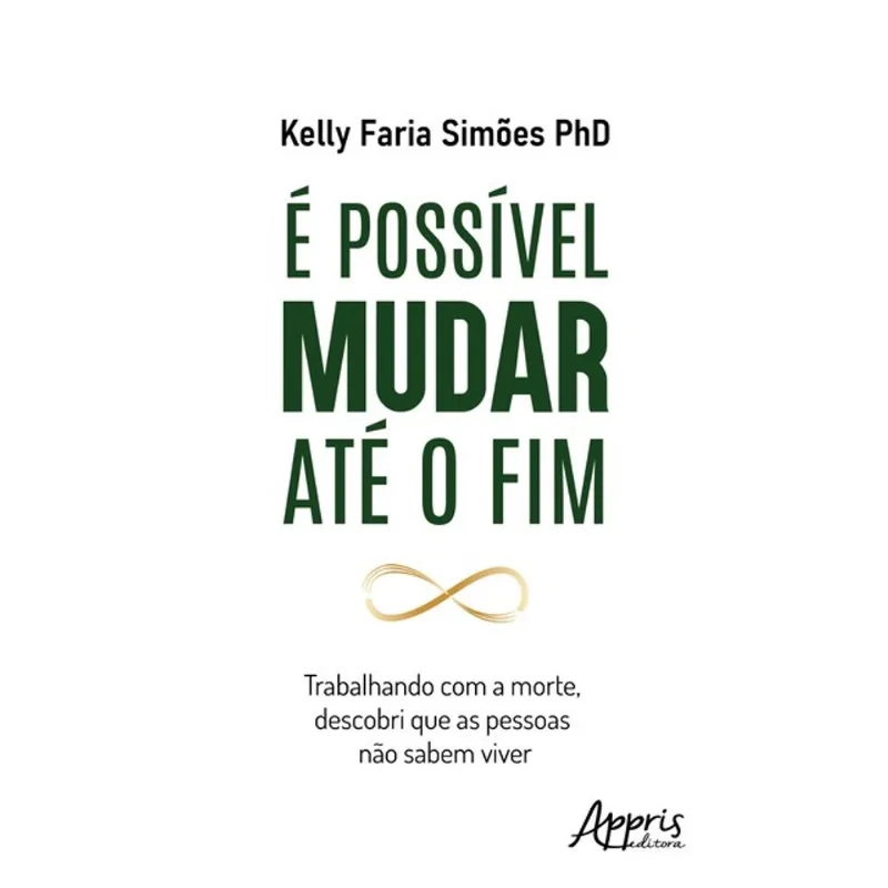 É POSSÍVEL MUDAR ATÉ O FIM