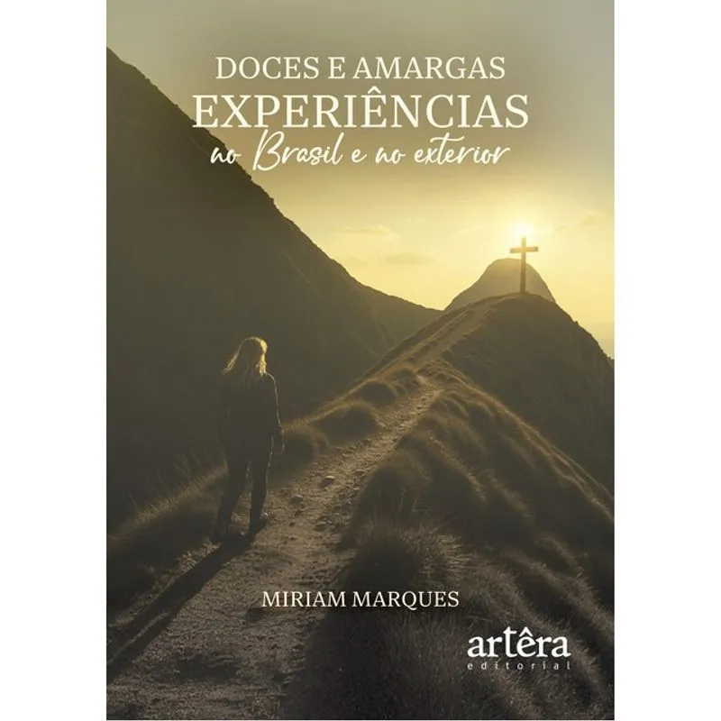 DOCES E AMARGAS EXPERIÊNCIAS: