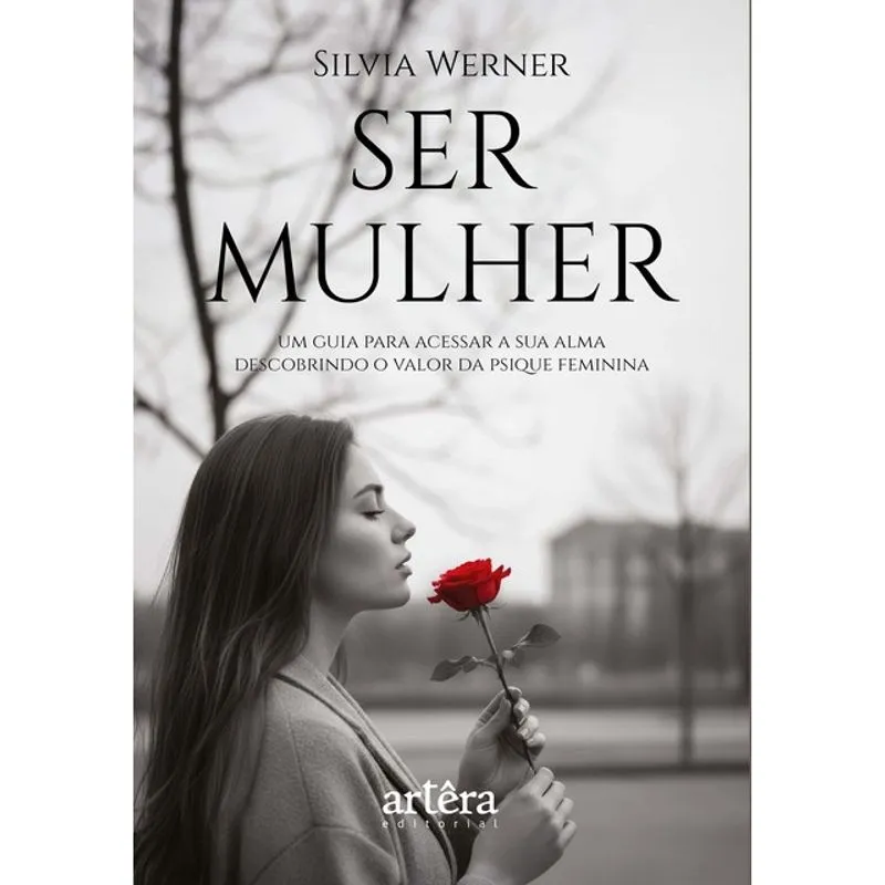 SER MULHER: UM GUIA PARA ACESSAR A SUA ALMA
