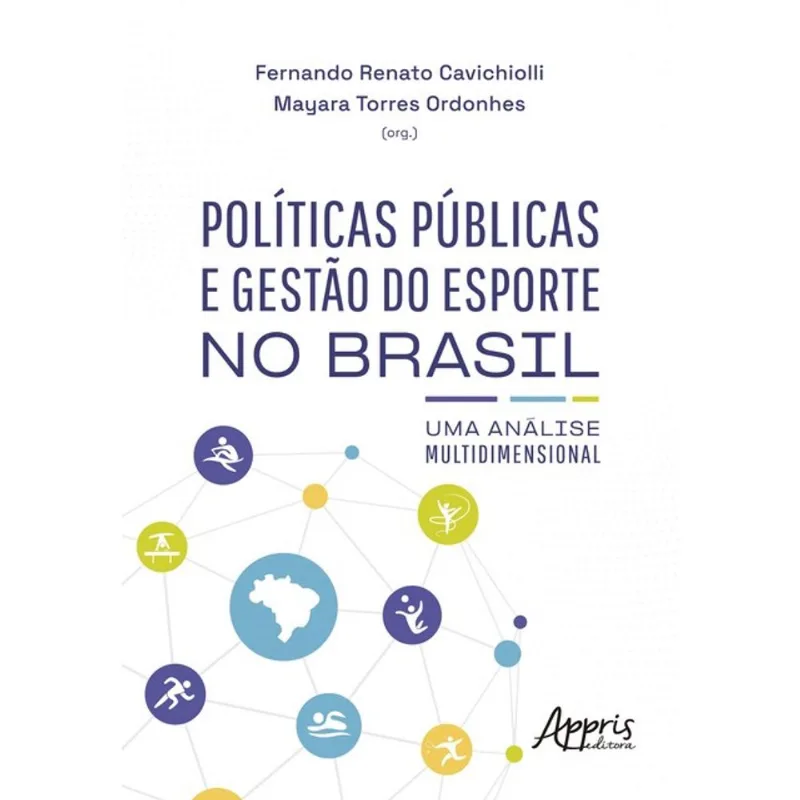 POLÍTICAS PÚBLICAS E GESTÃO DO ESPORTE NO BRASIL