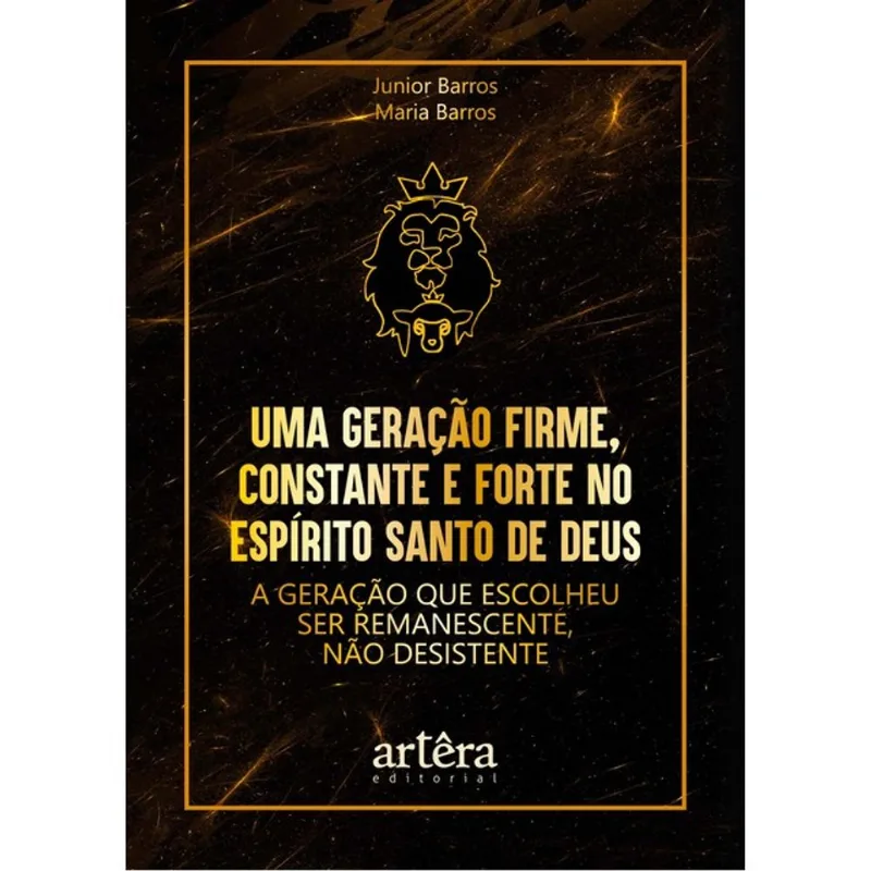 UMA GERAÇÃO FIRME, CONSTANTE E FORTE NO ESPÍRITO SANTO DE DEUS