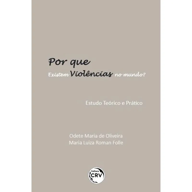 Livro - Por que existem violências no mundo? Estudo teórico e prático