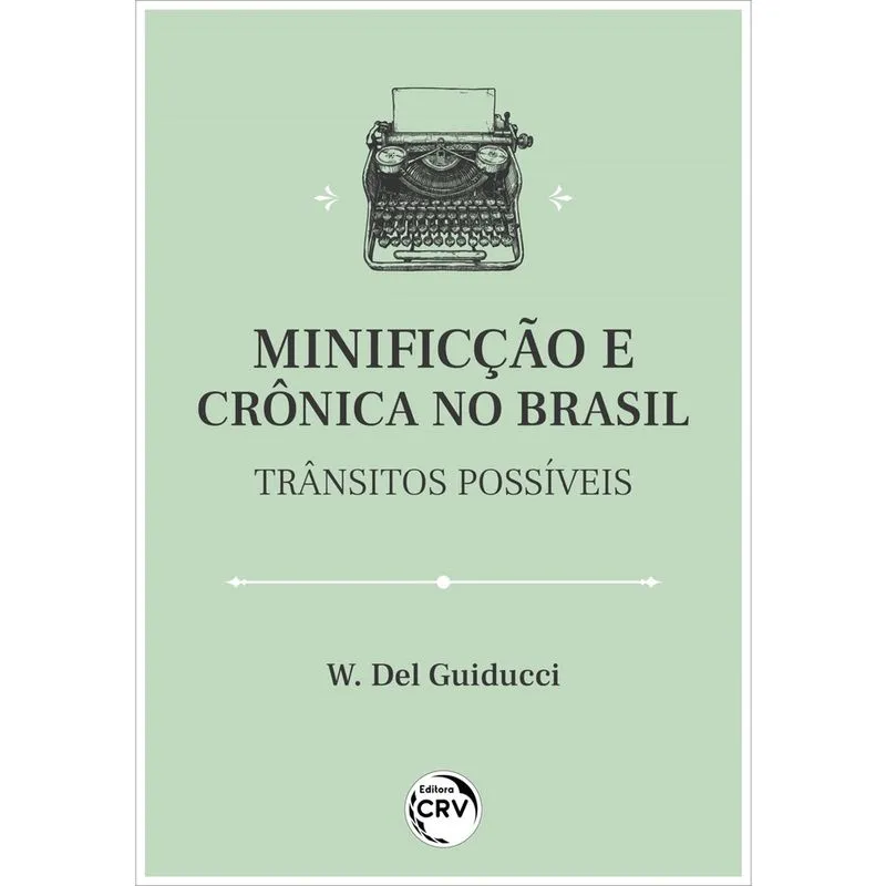 Livro - Minificção e crônica no Brasil: trânsitos possíveis