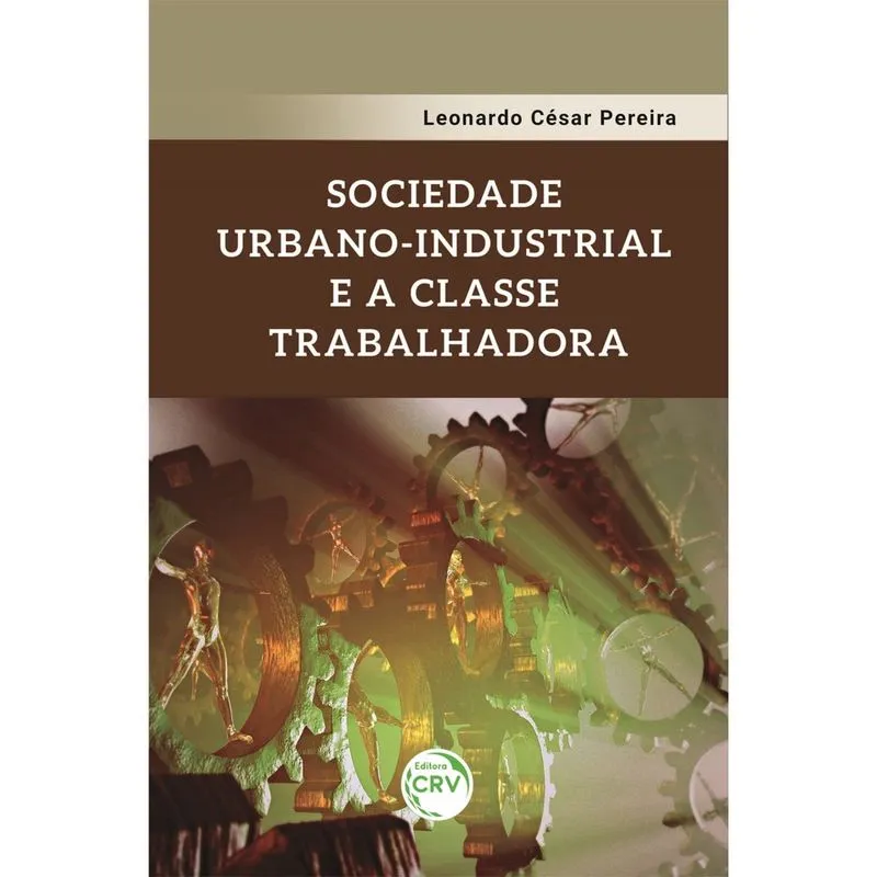 Livro - Sociedade urbano-industrial e a classe trabalhadora