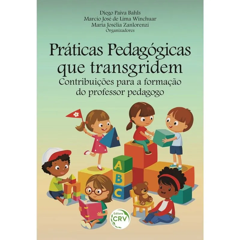 Livro - Práticas pedagógicas que transgridem: contribuições para a formação do professor pedagogo