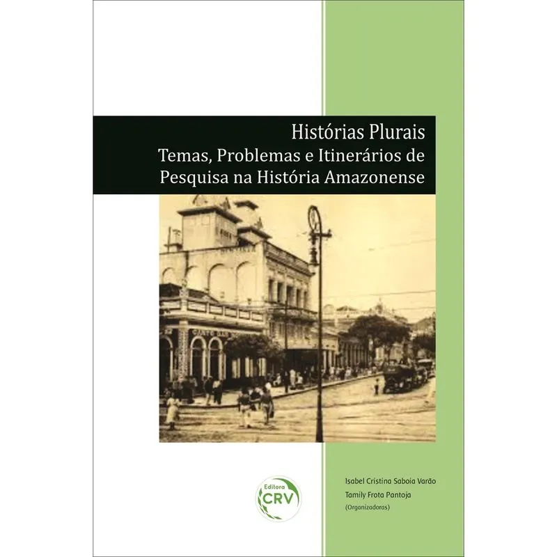 Livro - Histórias plurais: temas, problemas e itinerários de pesquisa na história amazonense