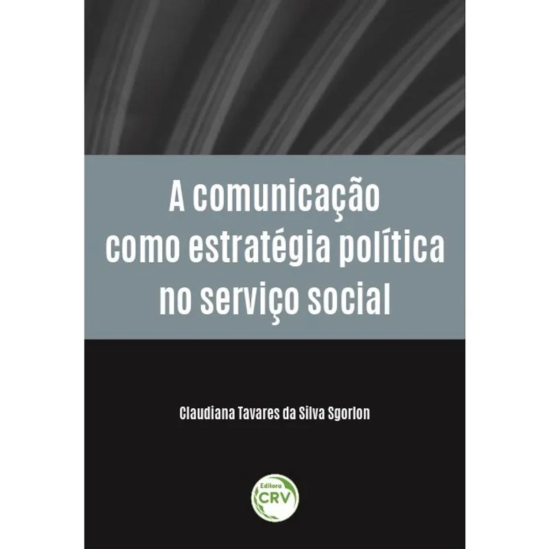 Livro - A comunicação como estratégia política no serviço social