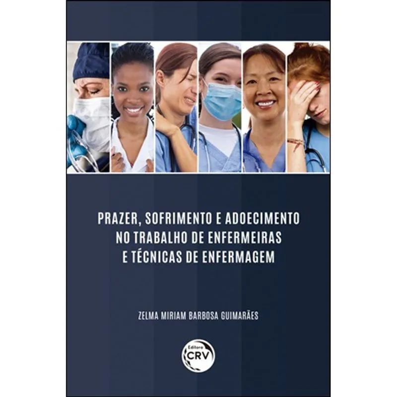 Livro - Prazer, sofrimento e adoecimento no trabalho de enfermeiras e técnicas de enfermagem