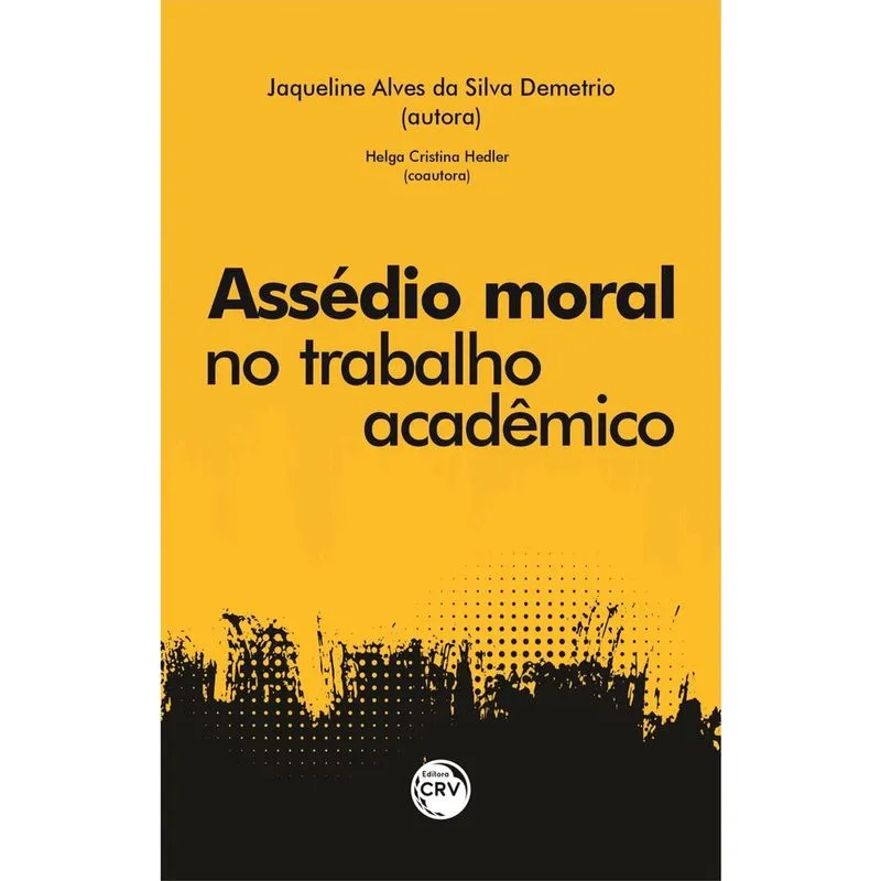 Livro - Assédio moral no trabalho acadêmico