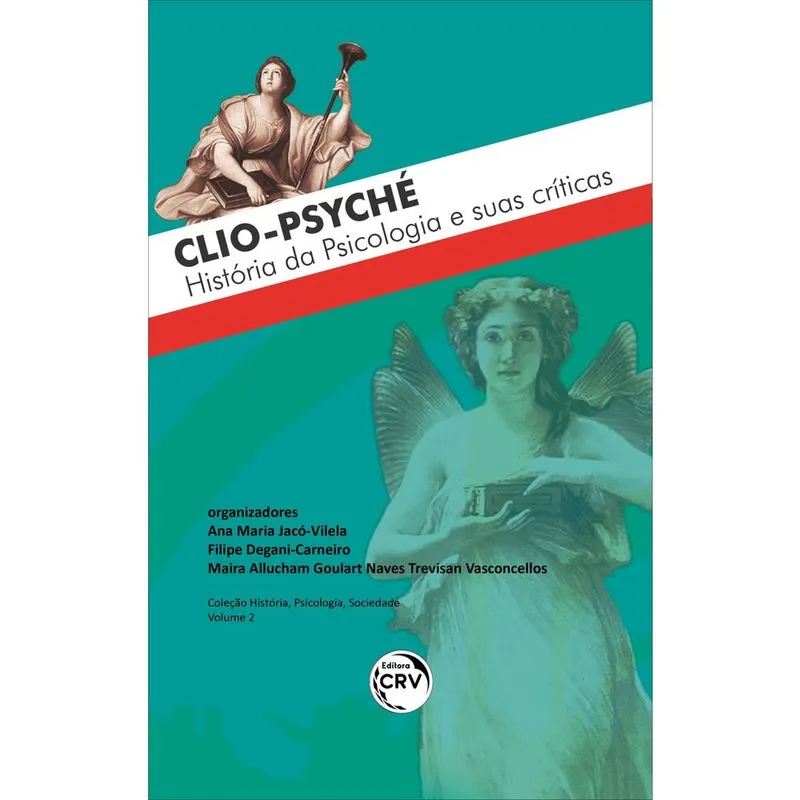 Livro - Clio-psyché – história da psicologia e suas críticas coleção: história, psicologia, sociedade - volume 2