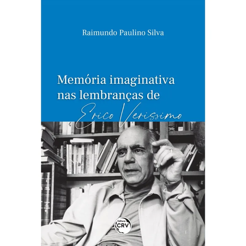 Livro - Memória imaginativa nas lembranças de Erico Verissimo