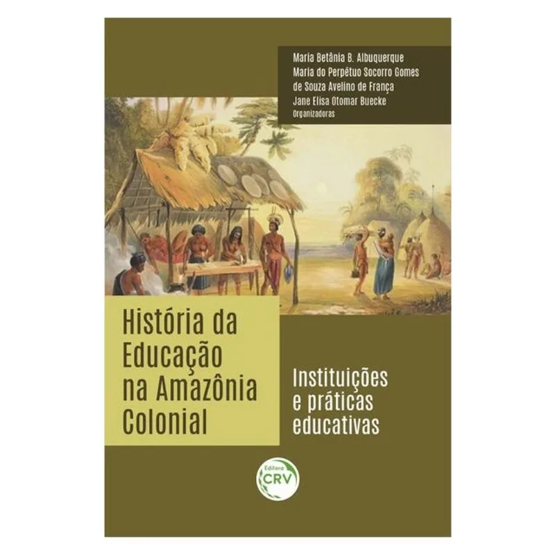 HISTÓRIA DA EDUCAÇÃO NA AMAZÔNIA COLONIAL