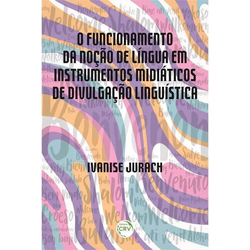 Livro - O funcionamento da noção de língua em instrumentos midiáticos de divulgação linguística