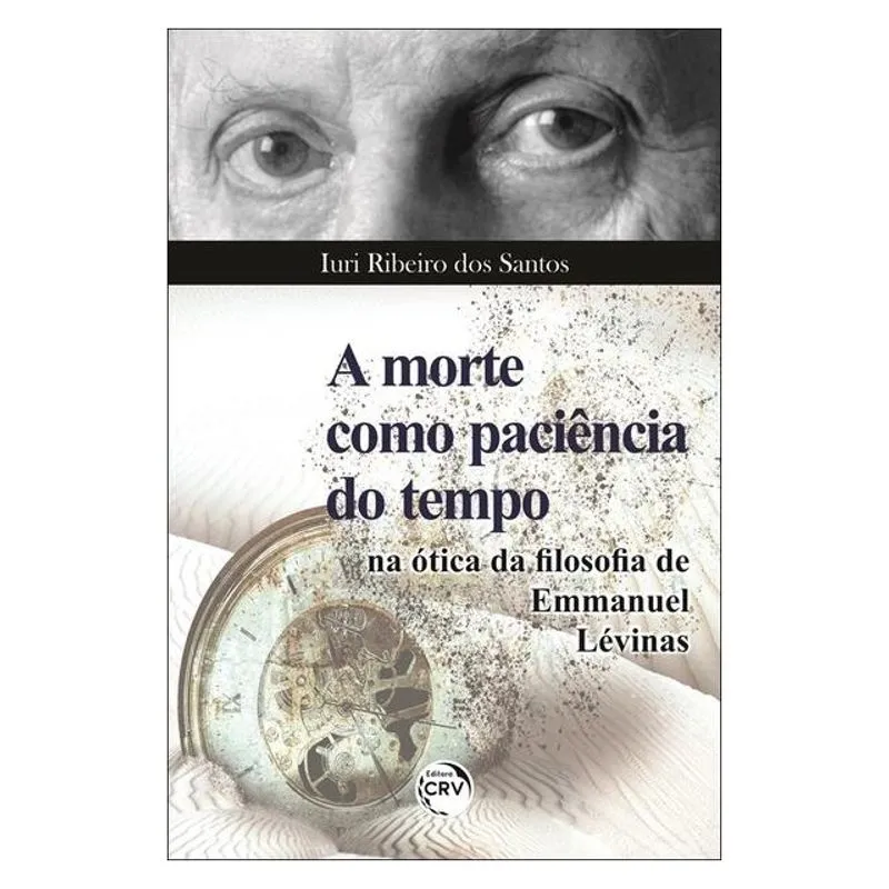 A MORTE COMO PACIÊNCIA DO TEMPO NA ÓTICA DA FILOSOFIA DE EMMANUEL LÉVINAS