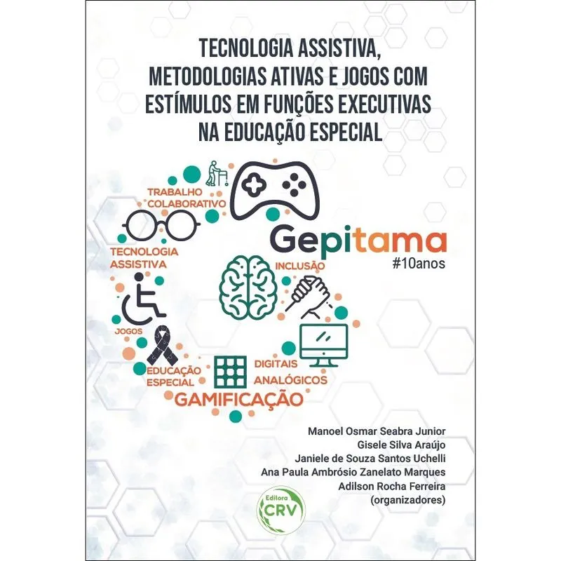 Livro - Tecnologia assistiva, metodologias ativas e jogos com estímulos em funções executivas na educação especial