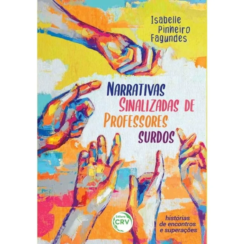 Livro - Narrativas sinalizadas de professores surdos: Histórias de encontros e superações