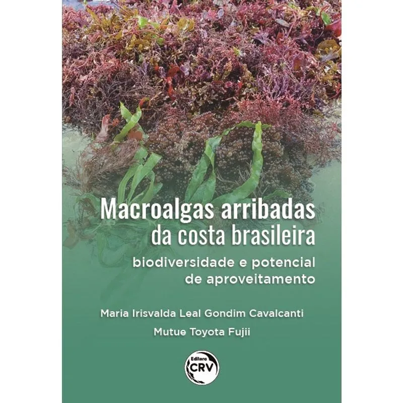 Livro - Macroalgas arribadas da costa brasileira: biodiversidade e potencial de aproveitamento.