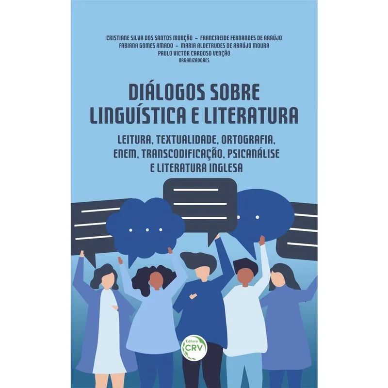 Livro - Diálogos sobre linguística e literatura: leitura, textualidade, ortografia, ENEM, transcodificação, psicanálise e literatura inglesa