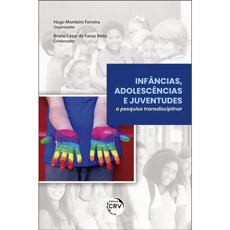 Livro - Infâncias, adolescências e juventudes: a pesquisa transdisciplinar