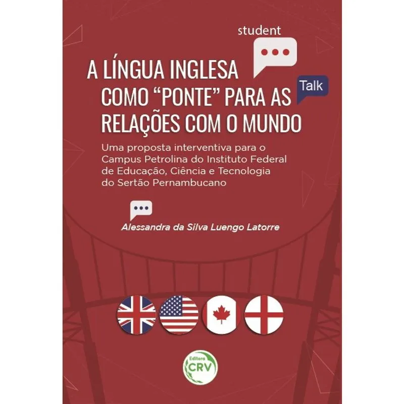 Livro - A língua inglesa como “ponte” para as relações com o mundo: Uma proposta interventiva para o campus Petrolina do Instituto Federal do sertão pernambucano