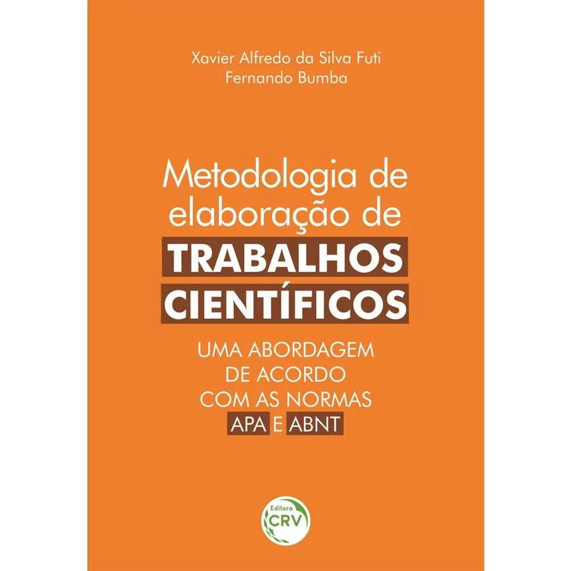 Livro - Metodologia de elaboração de trabalhos científicos: uma abordagem de acordo com as normas APA e ABNT
