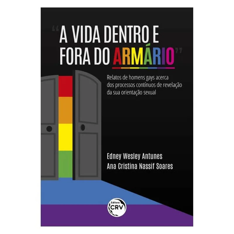 “A VIDA DENTRO E FORA DO ARMÁRIO” RELATOS DE HOMENS GAYS ACERCA DOS PROCESSOS CONTÍNUOS DE REVELAÇÃO