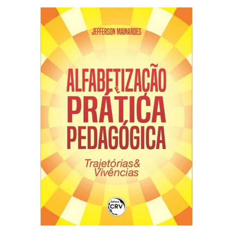 ALFABETIZAÇÃO E PRÁTICA PEDAGÓGICA