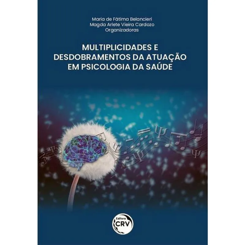 MULTIPLICIDADES E DESDOBRAMENTOS DA ATUAÇÃO EM PSICOLOGIA DA SAÚDE