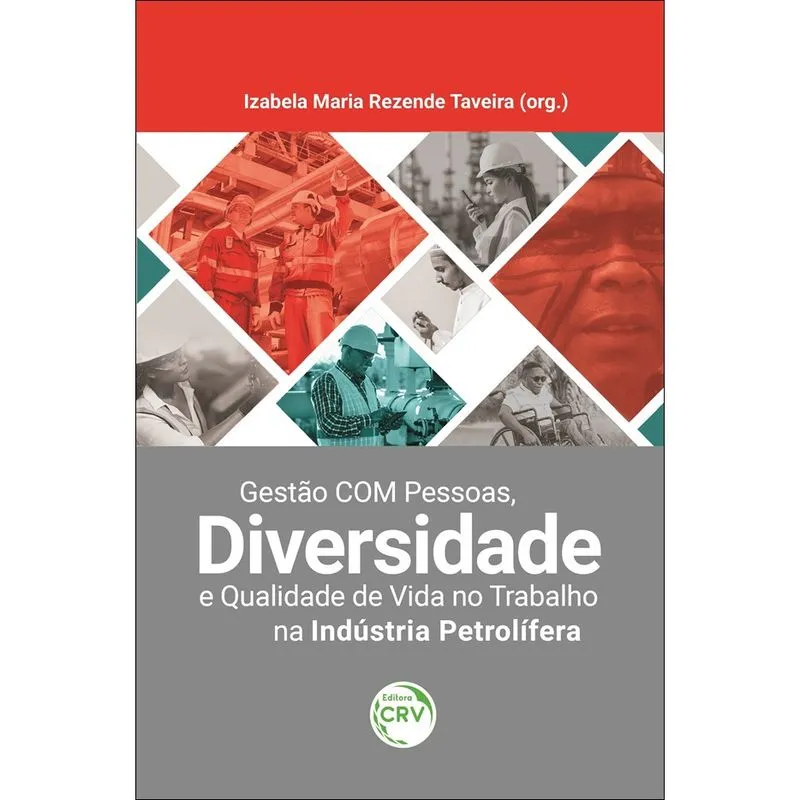 Livro - Gestão com pessoas, diversidade e qualidade de vida no trabalho na indústria petrolífera