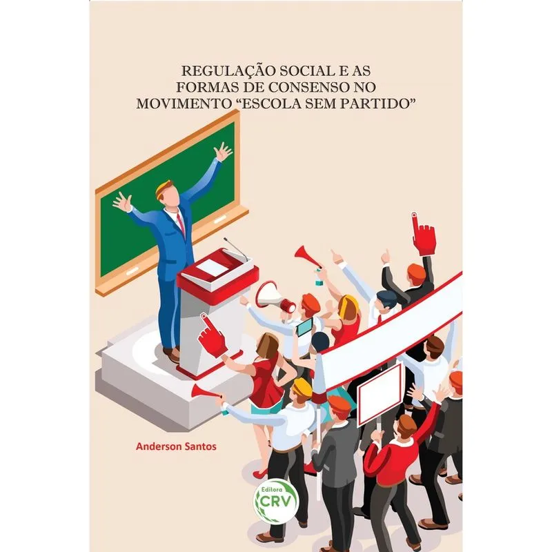 Livro - Regulação social e as formas de consenso no movimento “escola sem partido”