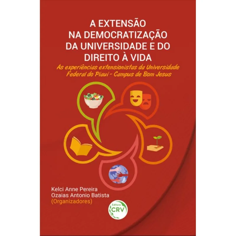 A EXTENSÃO NA DEMOCRATIZAÇÃO DA UNIVERSIDADE E DO DIREITO À VIDA