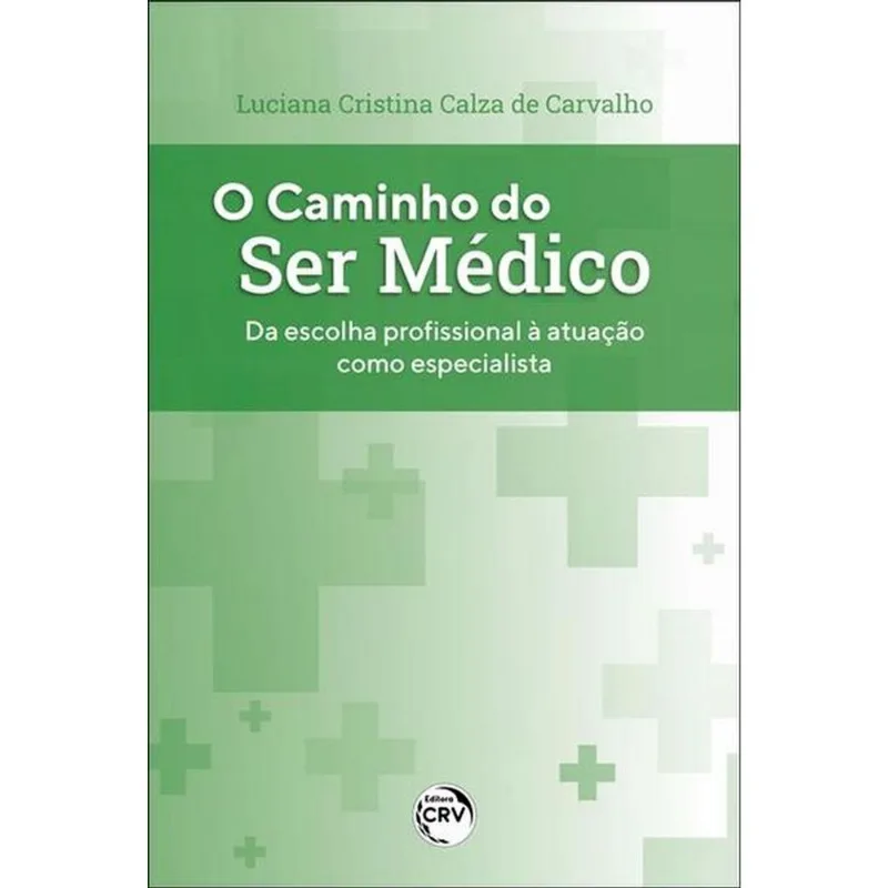 O CAMINHO DO SER MÉDICO