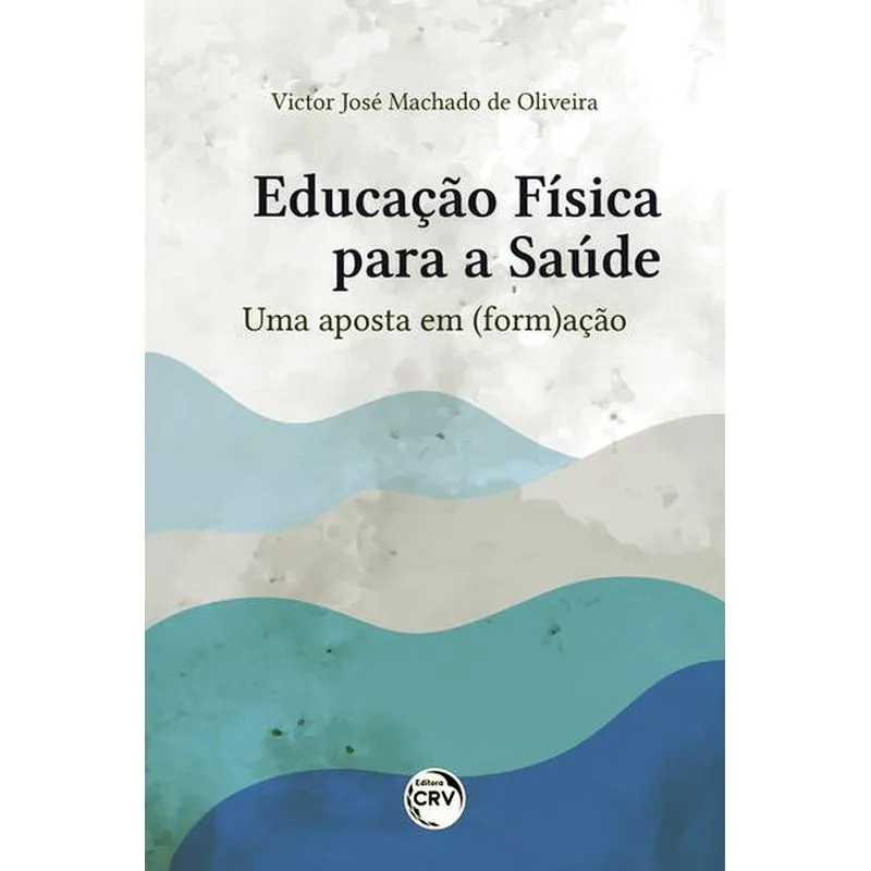 EDUCAÇÃO FÍSICA PARA A SAÚDE