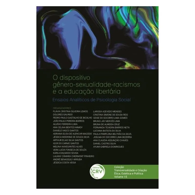 O DISPOSITIVO GÊNEROSEXUALIDADE-RACISMOS E A EDUCAÇÃO LIBERTÁRIA